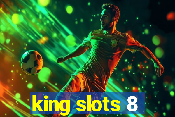 king slots 8